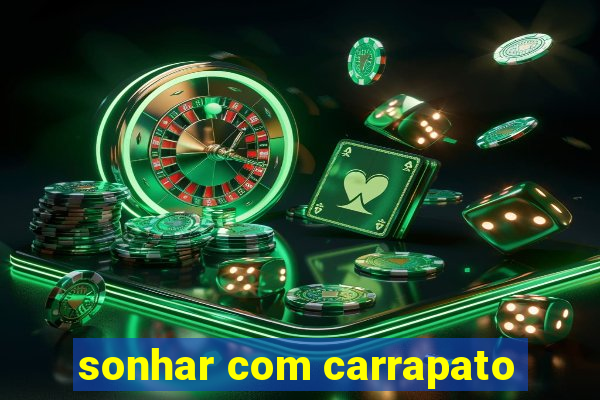 sonhar com carrapato